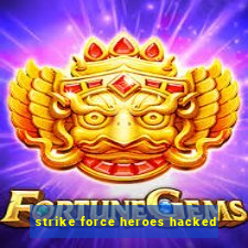 strike force heroes hacked